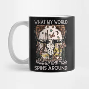 What My World Spins Around Deserts Skull Mug